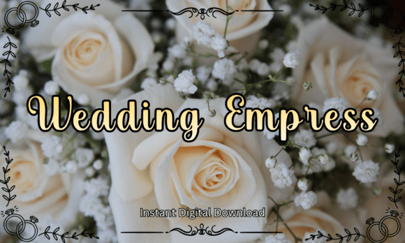 Wedding Empress Font: The Secret Weapon for Elevated Branding